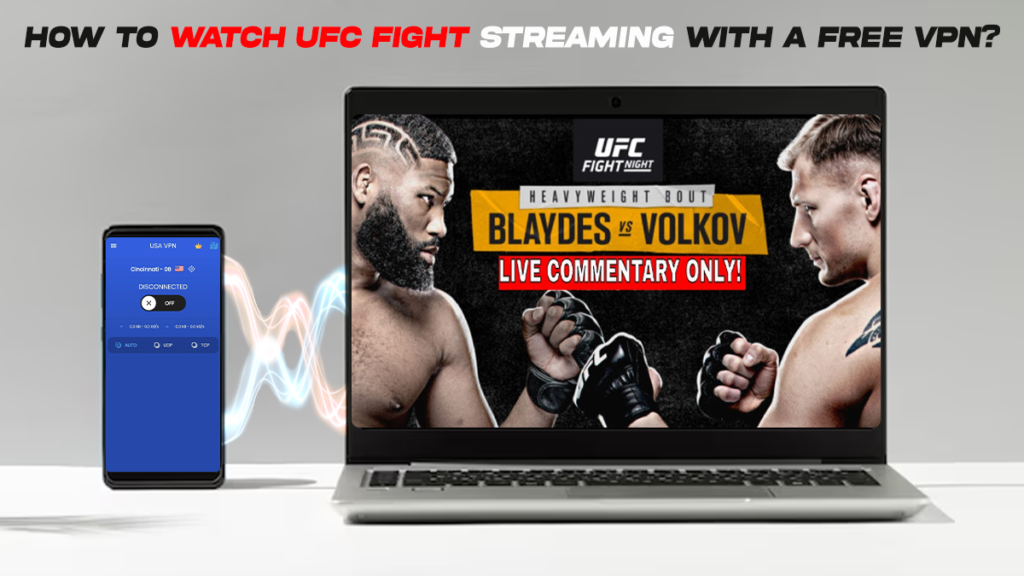 How to Watch UFC Fight Streaming with a Free VPN?