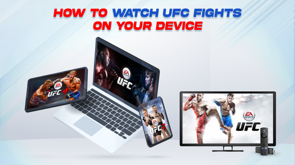 How to Watch UFC Fights on Your Device