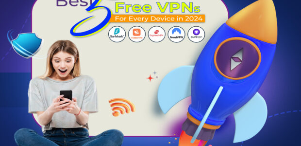 Best 5 Free VPNs for Every Device in 2024