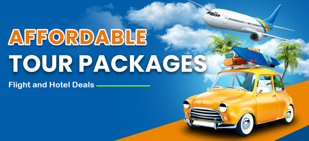 Affordable Tour Packages: Flight and Hotel Deals